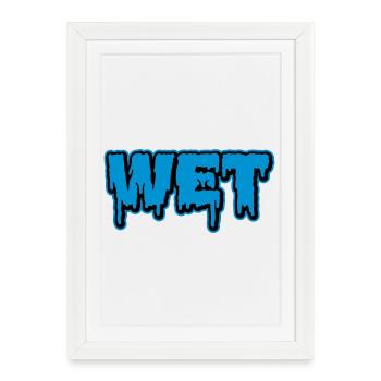 Wet | feucht | nass | Slime - Affiche encadrée (27 × 37 cm) - blanc - Devant