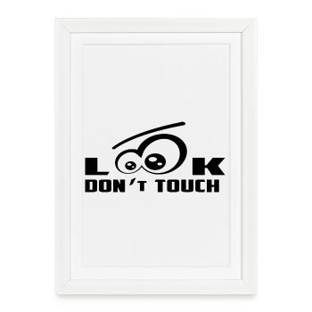 Just look don't touch ! - Framed poster (27 × 37 cm) - white - Front