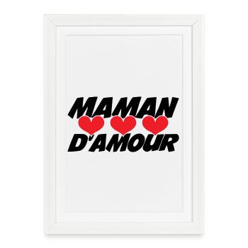Maman d'Amour - Fête des Mères - Affiche encadrée (27 × 37 cm) - blanc - Devant