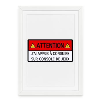 J'ai appris à conduire sur console de jeux vidéo - Affiche encadrée (27 × 37 cm) - blanc - Devant