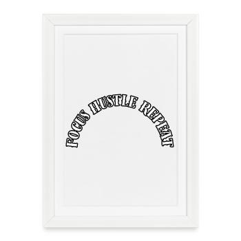 Motivational Focus Hustle Quote Design - Framed poster (27 × 37 cm) - white - Front