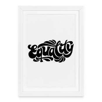 Equality – Feminist Statement Design - Framed poster (27 × 37 cm) - white - Front
