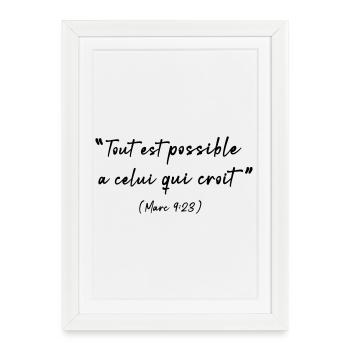 Tout est possible à celui qui croit (Marc 9:23) - Affiche encadrée (27 × 37 cm) - blanc - Devant