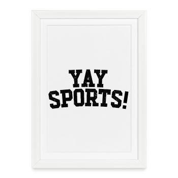 Yay Sports – Fan de sport sans méfiance (femmes) - Affiche encadrée (27 × 37 cm) - blanc - Devant