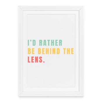 I'd rather be behind the lens - Framed poster (27 × 37 cm) - white - Front