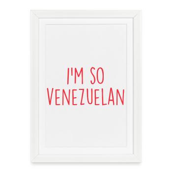 Je suis tellement vénézuélien - Affiche encadrée (27 × 37 cm) - blanc - Devant