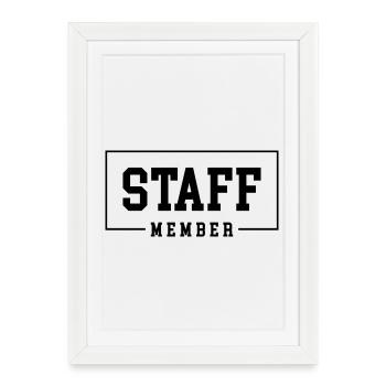 Membre du personnel - Affiche encadrée (27 × 37 cm) - blanc - Devant