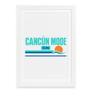 Cadeaux de vacances à la plage, Mode Cancún activé, Voyage au Mexique - Affiche encadrée (27 × 37 cm) - blanc - Devant