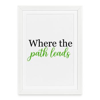 Là où le chemin mène au voyage spontané - Affiche encadrée (27 × 37 cm) - blanc - Devant
