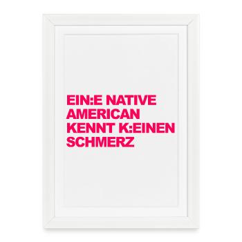 SATIRE WOKE : Un Indien ne connaît pas la douleur - Affiche encadrée (27 × 37 cm) - blanc - Devant