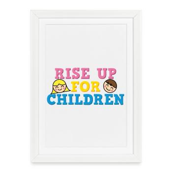 Rise Up For Children Cute Advocacy Kids Graphic - Framed poster (27 × 37 cm) - white - Front