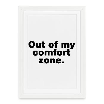 Hors de ma zone de confort - Affiche encadrée (27 × 37 cm) - blanc - Devant