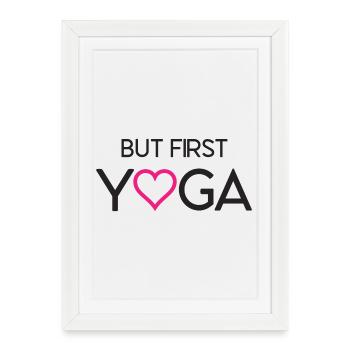 Ok, mais d’abord le yoga - Affiche encadrée (27 × 37 cm) - blanc - Devant