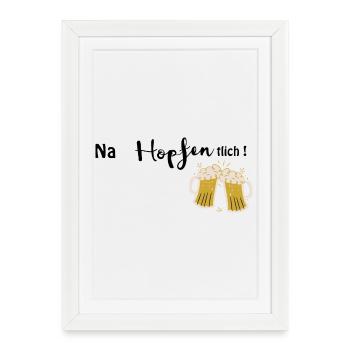 Eh bien, le houblon ! Motif de bière amusant - Affiche encadrée (27 × 37 cm) - blanc - Devant