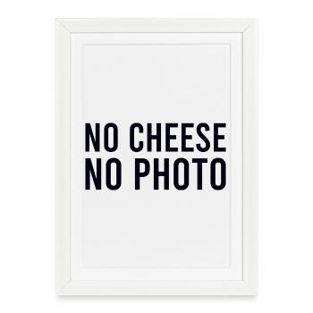 Pas de fromage, pas de photo - Affiche encadrée (27 × 37 cm) - blanc - Devant