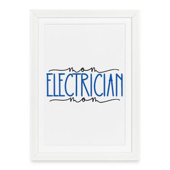 Electrician Proud Mom Cute Gift - Framed poster (27 × 37 cm) - white - Front