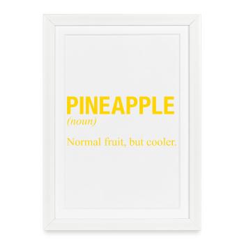 PINEAPPLE Ananas - Affiche encadrée (27 × 37 cm) - blanc - Devant
