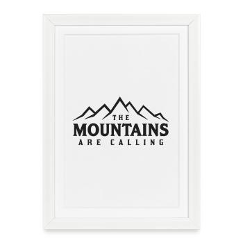 THE MOUNTAINS ARE CALLING Saying Statement - Framed poster (27 × 37 cm) - white - Front