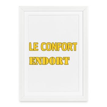 Comfort puts you to sleep. - Framed poster (27 × 37 cm) - white - Front