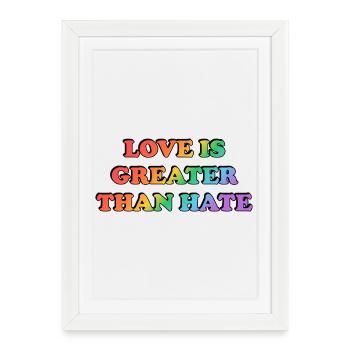 Love Is Greater Than Hate Rainbow - Framed poster (27 × 37 cm) - white - Front