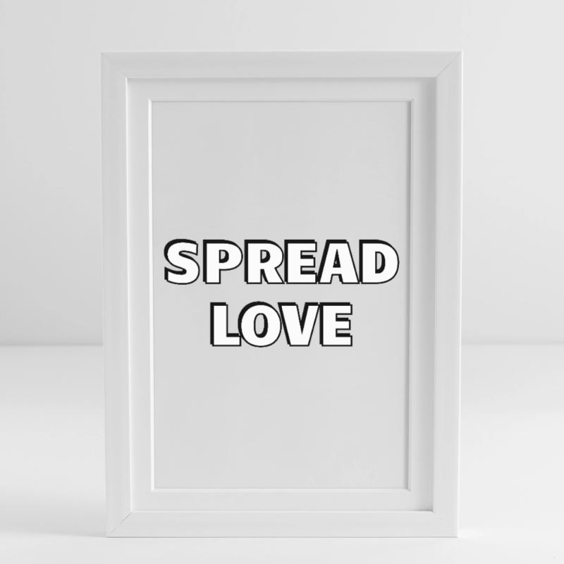 Spread Love Bold Black White Typography Framed poster (27 × 37 cm)