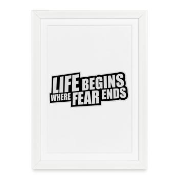 La vie commence là où la peur s’arrête Citation motivationnelle Logo - Affiche encadrée (27 × 37 cm) - blanc - Devant