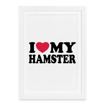 I love my hamster - Framed poster (27 × 37 cm) - white - Front