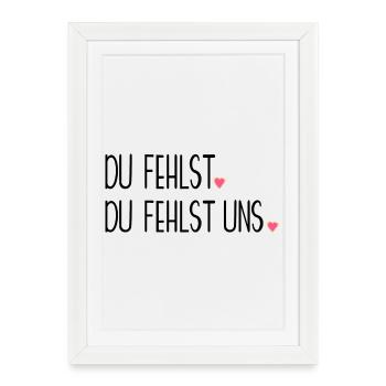 ABSCHIED TRAUER - DU FEHLST UNS - Gerahmtes Poster (27 × 37 cm) - Weiß - Vorne