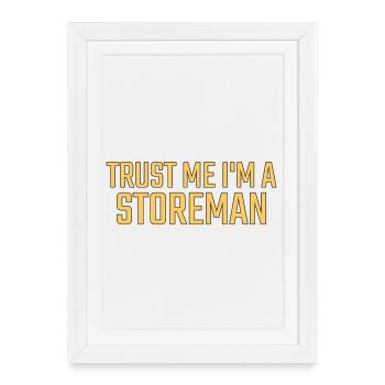 Storeman, Faites-moi confiance - Affiche encadrée (27 × 37 cm) - blanc - Devant