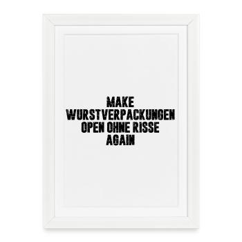 Make Sausage Packaging Open Without Cracks Again - Framed poster (27 × 37 cm) - white - Front