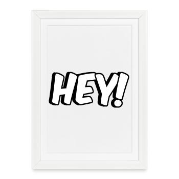 Hey Conception comique - Affiche encadrée (27 × 37 cm) - blanc - Devant