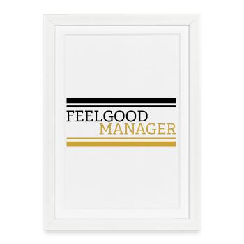 Feelgood manager Design noir - Affiche encadrée (27 × 37 cm) - blanc - Devant