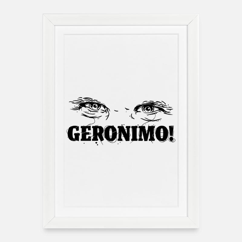 Geronimo! - Gerahmtes Poster (27 × 37 cm) - Weiß