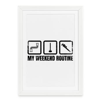 My Weekend Routine - Framed poster (27 × 37 cm) - white - Front