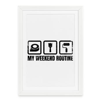 Routine du week-end du peintre - Affiche encadrée (27 × 37 cm) - blanc - Devant