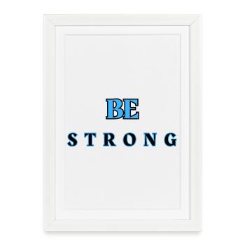 Be STRONG 6 - Framed poster (27 × 37 cm) - white - Front