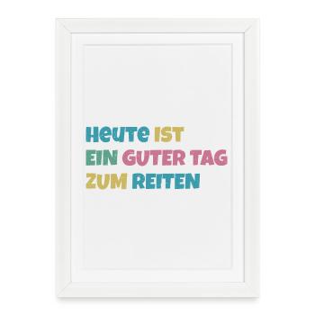 Today is a good day for riding. - Framed poster (27 × 37 cm) - white - Front