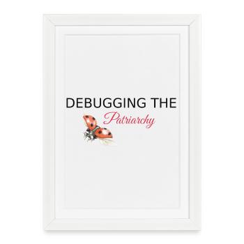 Débogage du patriarcat - Style technologique féministe - Affiche encadrée (27 × 37 cm) - blanc - Devant