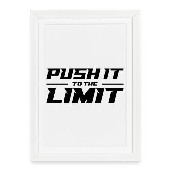 Push It To The Limit - Framed poster (27 × 37 cm) - white - Front