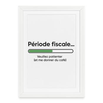 Fiscal period: slow loading, fast coffee - Framed poster (27 × 37 cm) - white - Front