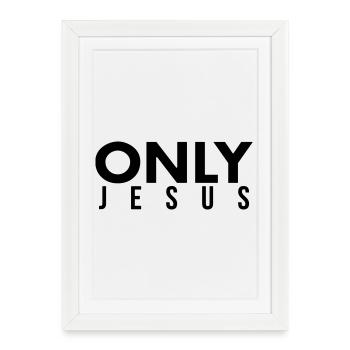 Only Jesus - Framed poster (27 × 37 cm) - white - Front