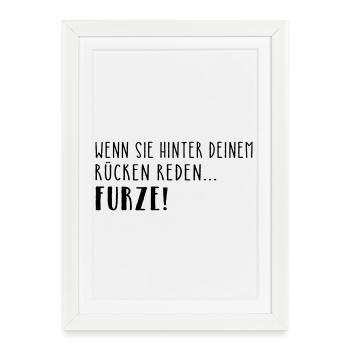 Wenn sie hinter deinem Rücken reden... - Gerahmtes Poster (27 × 37 cm) - Weiß - Vorne