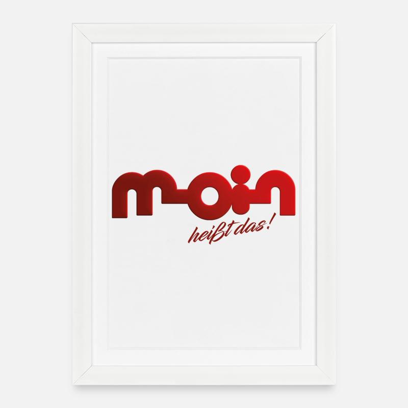 Moin heißt das! - Gerahmtes Poster (27 × 37 cm) - Weiß