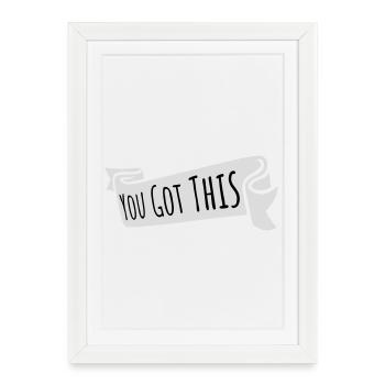 Tu as cette citation motivationnelle et inspirante - Affiche encadrée (27 × 37 cm) - blanc - Devant