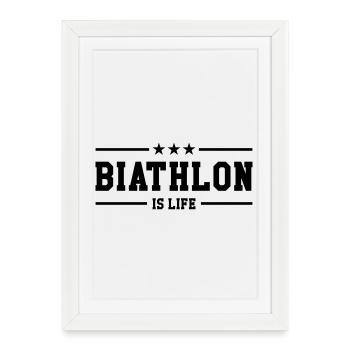 Biathlon is life - Affiche encadrée (27 × 37 cm) - blanc - Devant