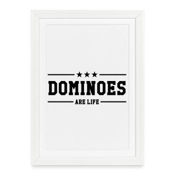 Dominoes Are Life : Le Look des Passionnés - Affiche encadrée (27 × 37 cm) - blanc - Devant