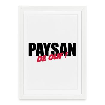 Paysan de ouf ! - Affiche encadrée (27 × 37 cm) - blanc - Devant