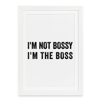 I'M NOT BOSSY IM THE BOS-S - Framed poster (27 × 37 cm) - white - Front