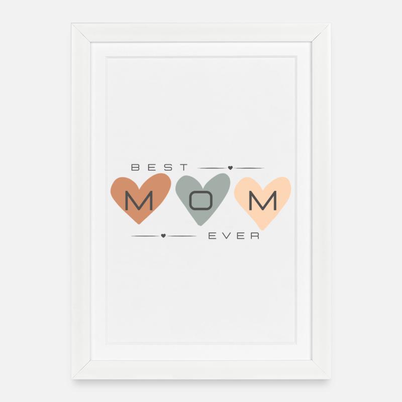 best mom ever - Gerahmtes Poster (27 × 37 cm) - Weiß