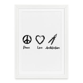 Peace Love Architecture - Framed poster (27 × 37 cm) - white - Front
